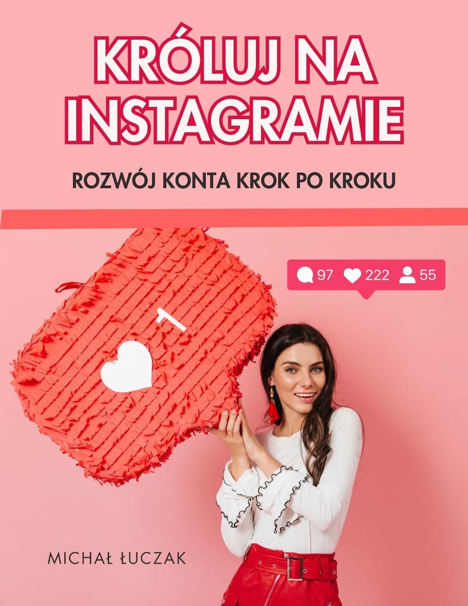 Króluj na Instagramie. Rozwój konta krok po kroku okładka