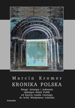 Kronika polska Marcina Kromera. Tom 4 okładka