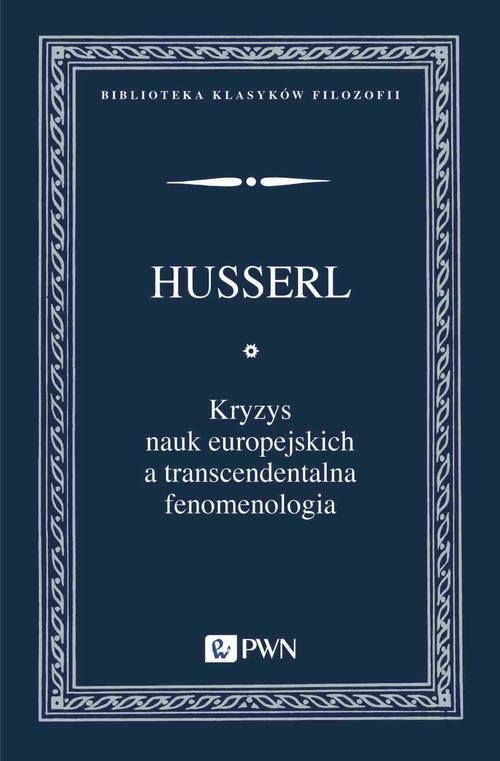 Kryzys nauk europejskich a transcendentalna fenomenologia okładka