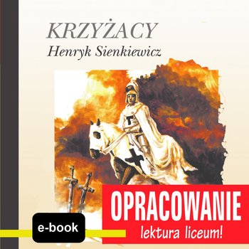 Krzyżacy (Henryk Sienkiewicz) - opracowanie okładka