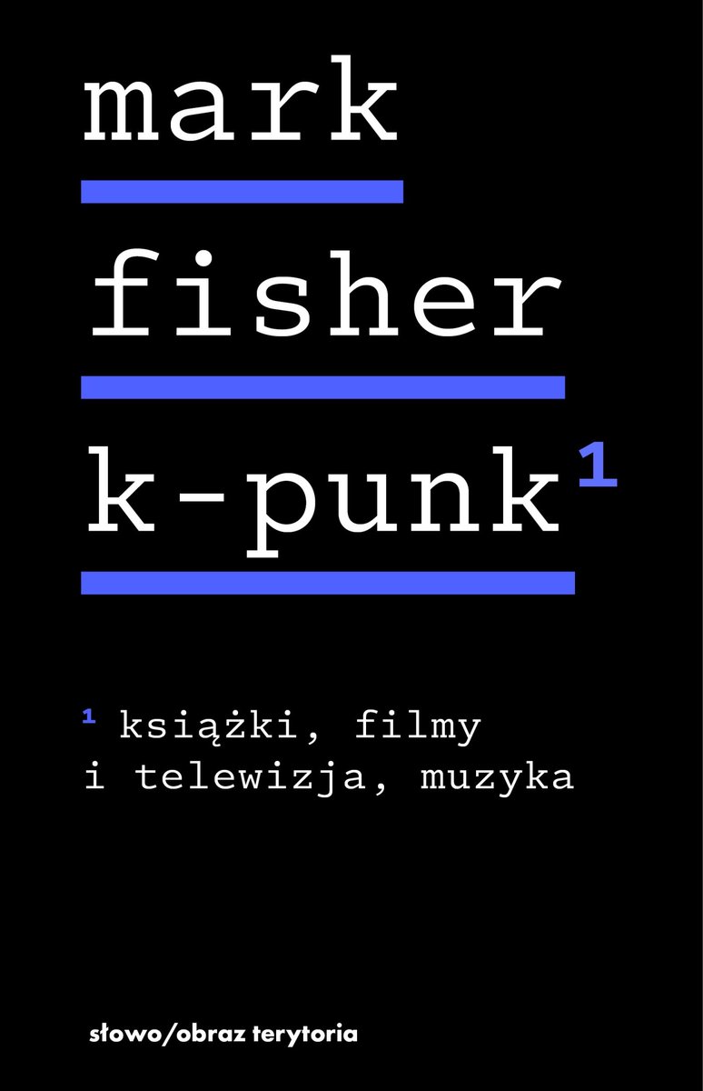 Książki, filmy i telewizja, muzyka. K-punk. Tom 1 okładka