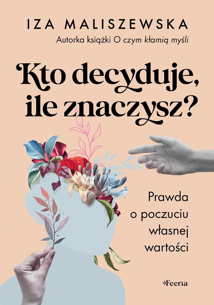 Kto decyduje, ile znaczysz? Prawda o poczuciu własnej wartości - ebook MOBI okładka