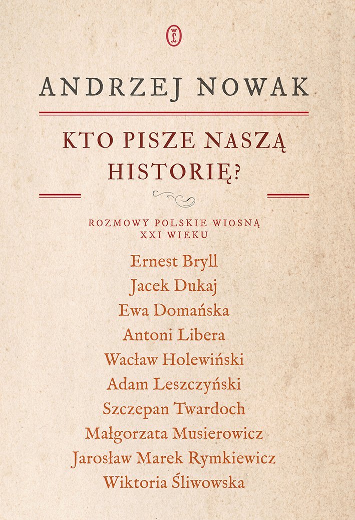 Kto pisze naszą historię? Rozmowy polskie wiosną XXI wieku okładka