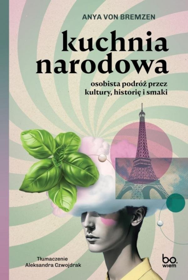 Kuchnia narodowa. Osobista podróż przez kultury historię i smaki okładka