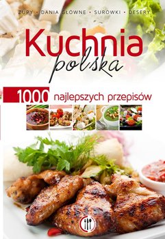 Kuchnia polska. 1000 najlepszych przepisów okładka