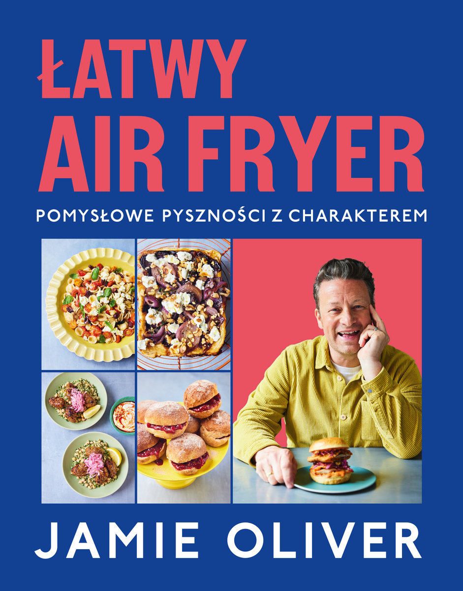 Łatwy air fryer. Pomysłowe pyszno��ci z charakterem okładka
