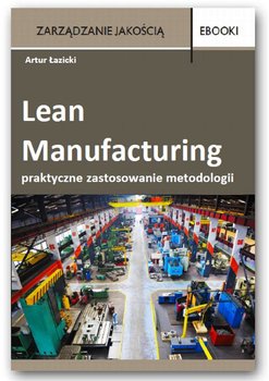 Lean Manufacturing - praktyczne zastosowanie metodologii – case okładka