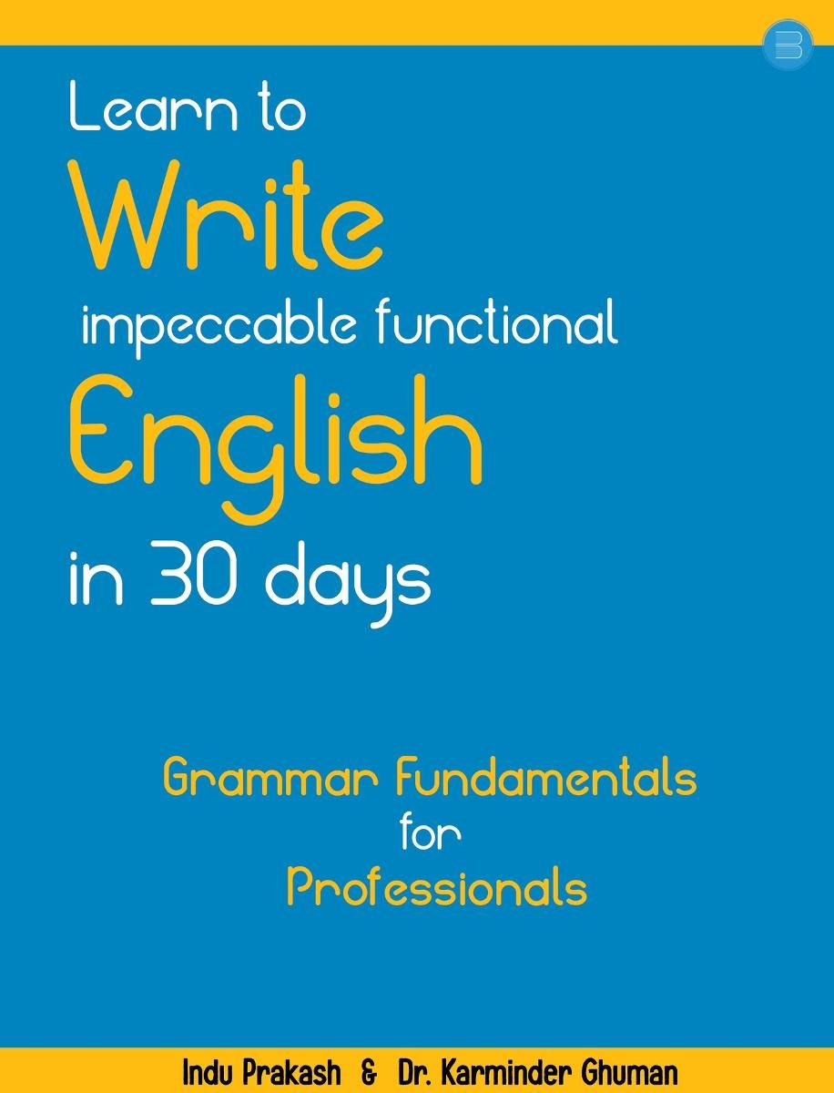 Learn to Write Impeccable Functional English in 30 Days. Grammar Fundamentals for Professionals okładka