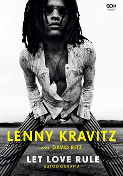 Lenny Kravitz. Let Love Rule. Autobiografia okładka