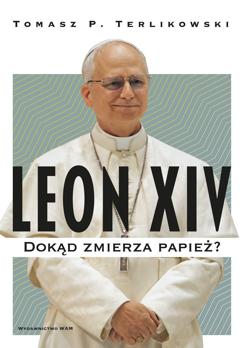 Leon XIV. Dokąd zmierza papież? okładka