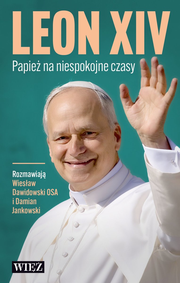 Leon XIV. Papież na niespokojne czasy okładka