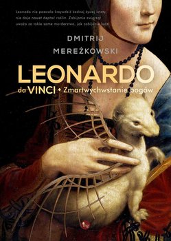 Leonardo da Vinci. Zmartwychwstanie bogów okładka