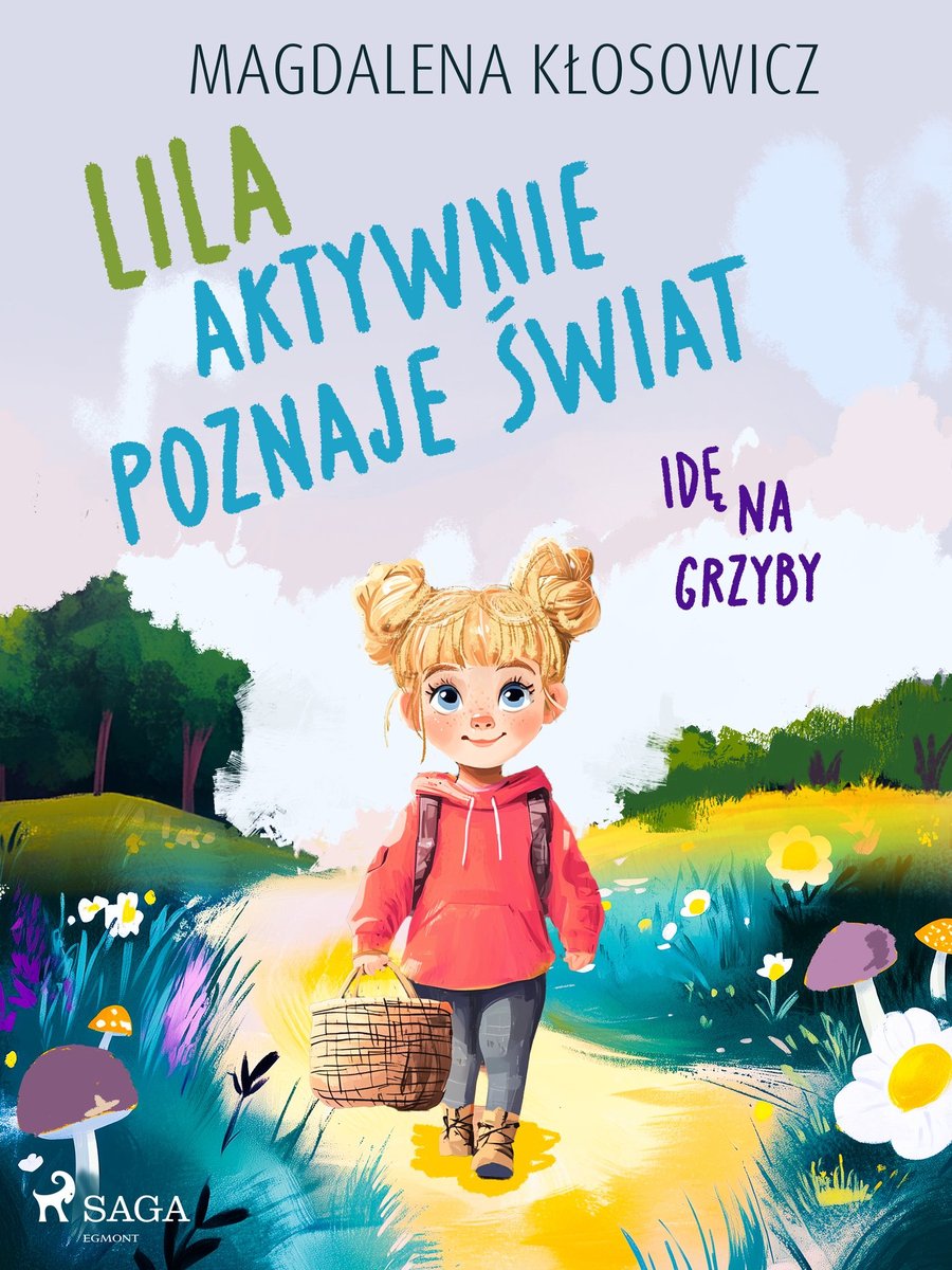 Lila aktywnie poznaje świat. Idę na grzyby - ebook EPUB okładka