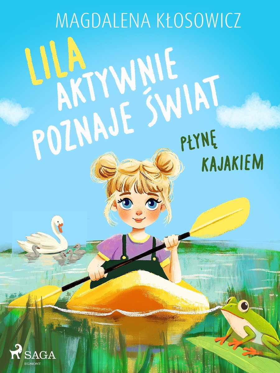 Lila aktywnie poznaje świat. Płynę kajakiem - ebook EPUB okładka