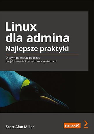 Linux dla admina. Najlepsze praktyki. O czym pamiętać podczas projektowania i zarządzania systemami okładka
