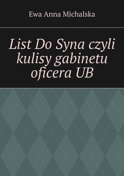 List do syna czyli kulisy gabinetu oficera UB okładka
