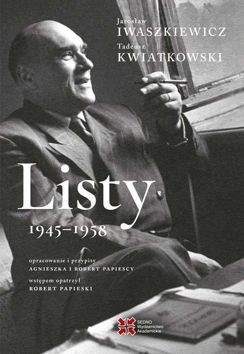 Listy 1945-1958. Jarosław Iwaszkiewicz, Tadeusz Kwiatkowski okładka