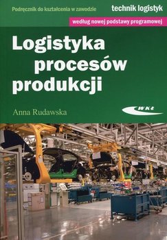 Logistyka procesów produkcji okładka