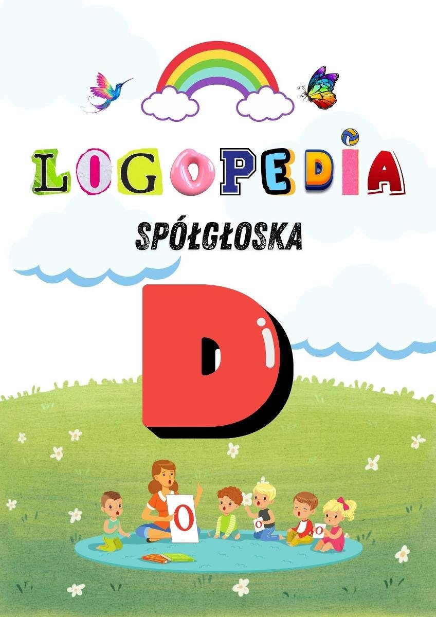 Logole: Ćwiczenia Logopedyczne dla G��oski „D” – Praktyka dla rodziców i logopedów. Karty pracy. Gry i zabawy PDF okładka