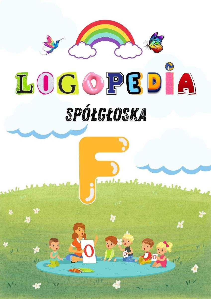 Logole: Ćwiczenia Logopedyczne dla G��oski „F” – Praktyka dla rodziców i logopedów. Karty pracy. Gry i zabawy PDF okładka