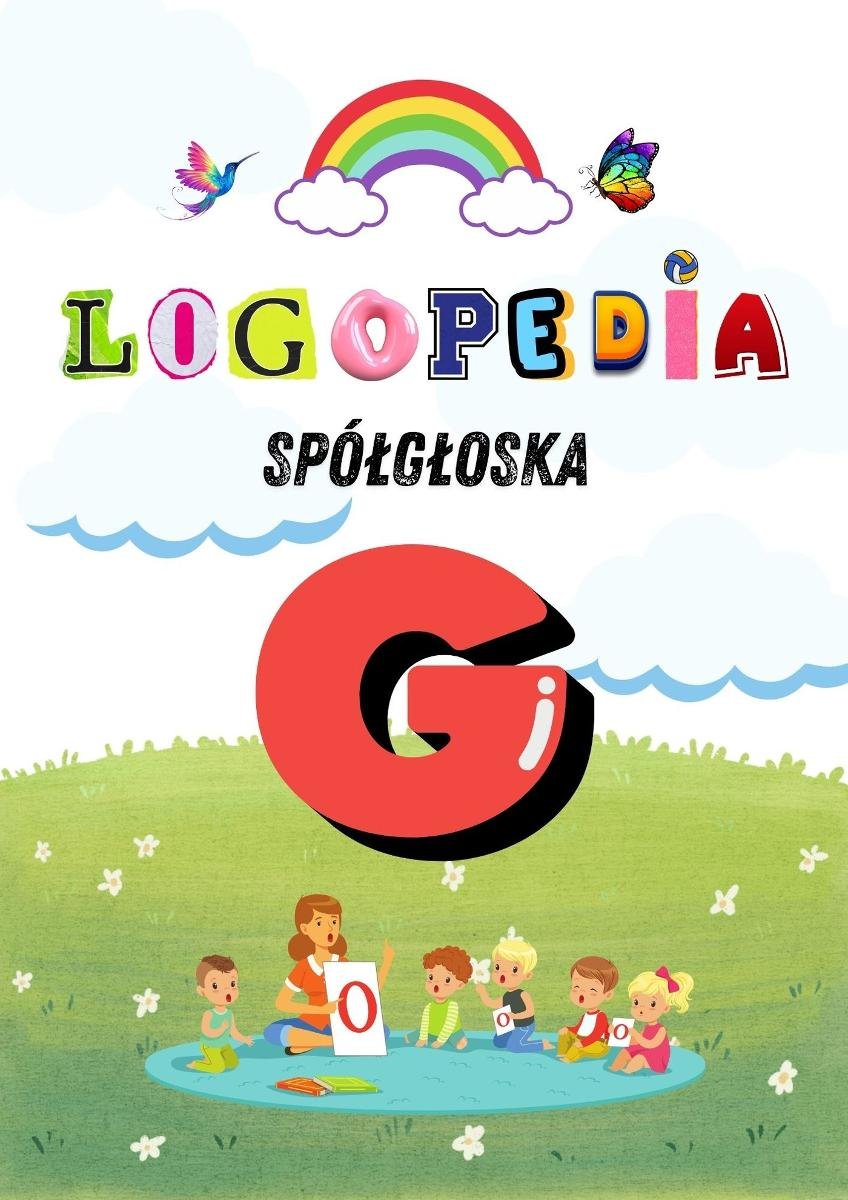 Logole: Ćwiczenia Logopedyczne dla G��oski „G” – Praktyka dla rodziców i logopedów. Karty pracy. Gry i zabawy PDF okładka