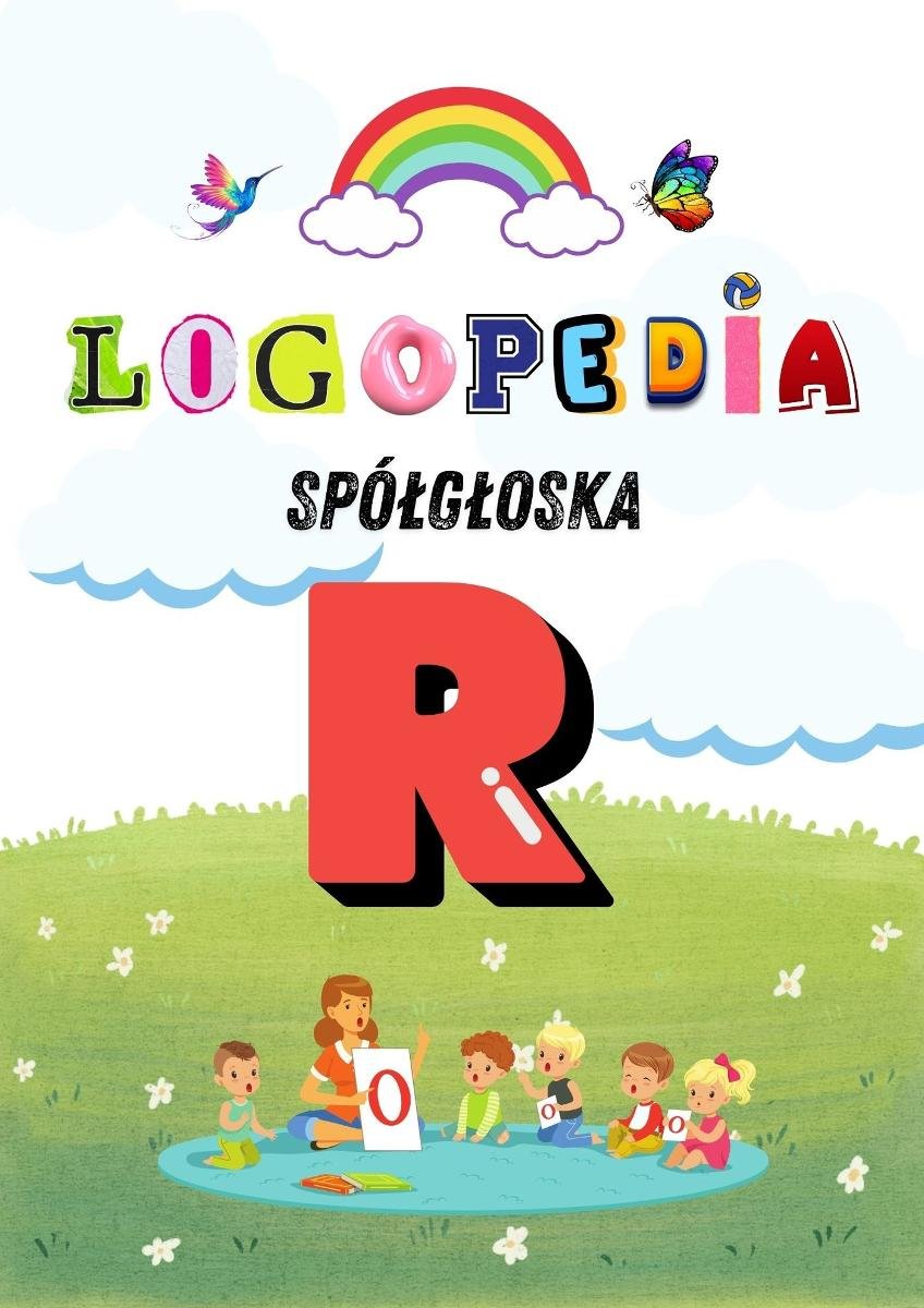 Logole: Ćwiczenia Logopedyczne dla G��oski „R” – Praktyka dla rodziców i logopedów. Karty pracy. Gry i zabawy PDF okładka