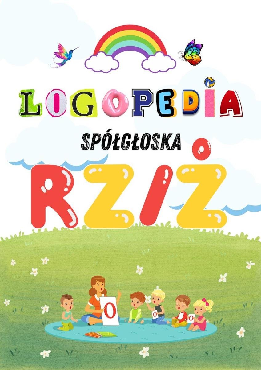 Logole: Ćwiczenia Logopedyczne dla G��oski „RZ/Ż” – Praktyka dla rodziców i logopedów. Karty pracy. Gry i zabawy PDF okładka