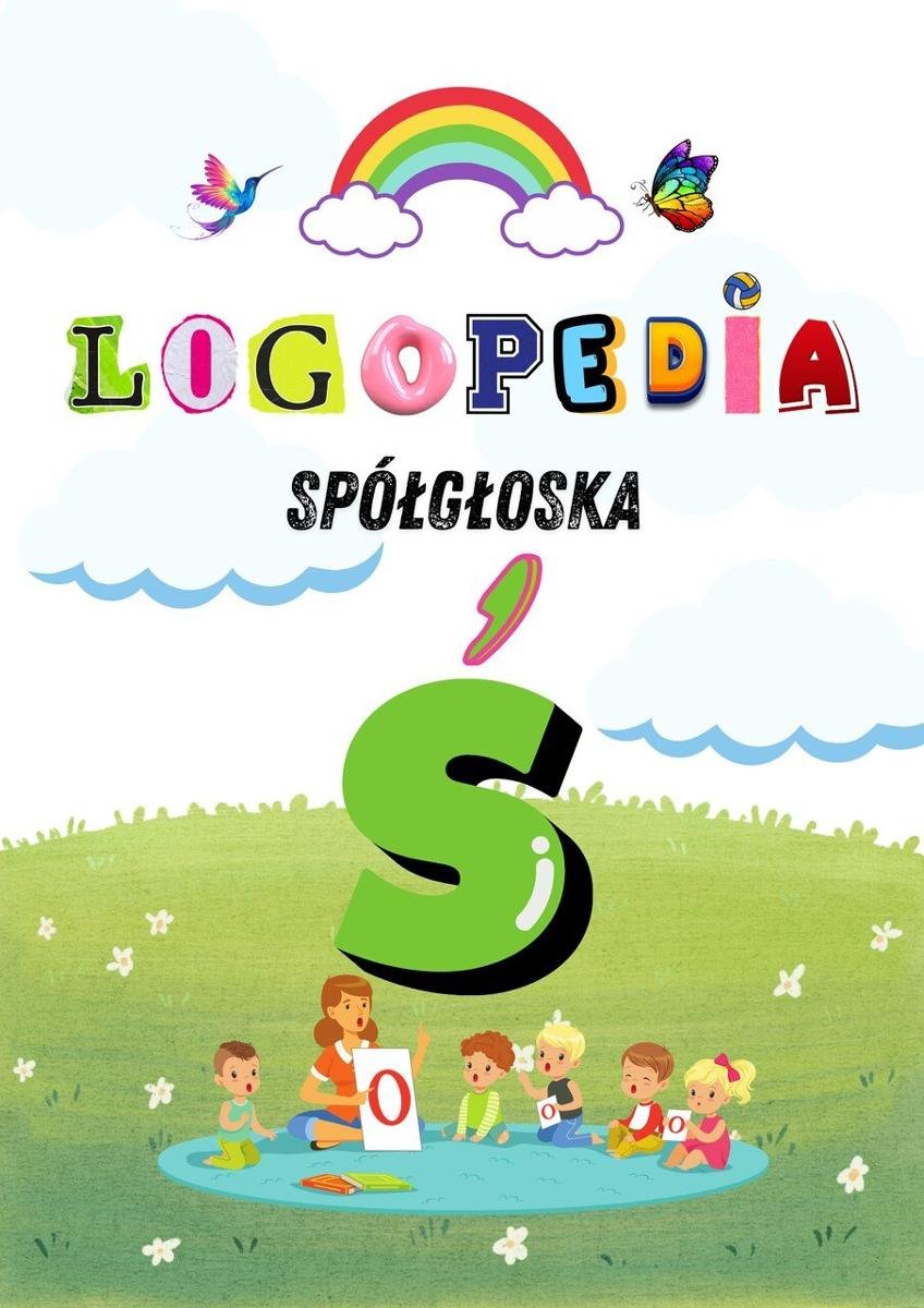 Logole: Ćwiczenia Logopedyczne dla G��oski „Ś” – Praktyka dla rodziców i logopedów. Karty pracy. Gry i zabawy PDF okładka