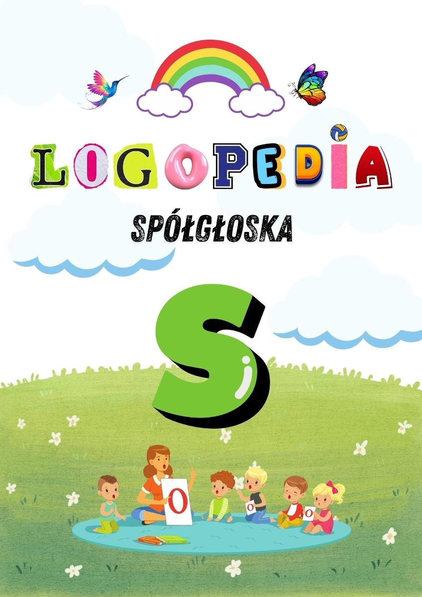 Logole: Ćwiczenia Logopedyczne dla G��oski „S” – Praktyka dla rodziców i logopedów. Karty pracy. Gry i zabawy PDF okładka