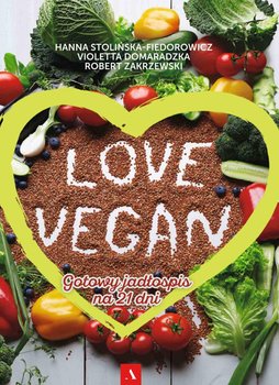 Love Vegan. Gotowy jadłospis na 21 dni okładka