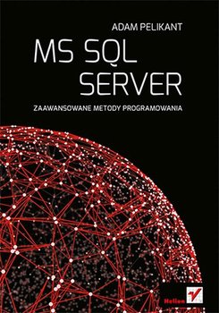 MS SQL Server. Zaawansowane metody programowania okładka