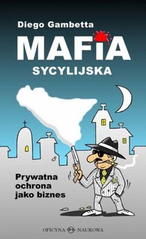 Mafia sycylijska. Prywatna ochrona jako biznes okładka