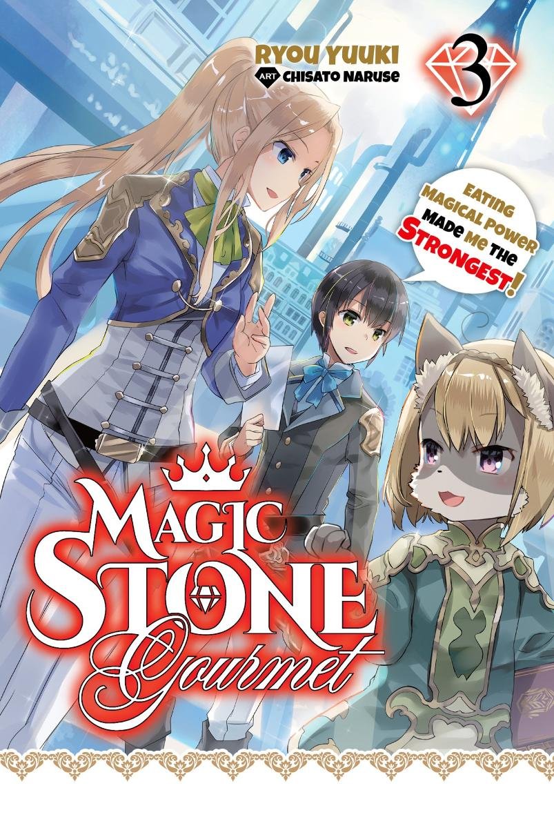 Magic Stone Gourmet. Eating Magical Power Made Me the Strongest. Volume 3 okładka