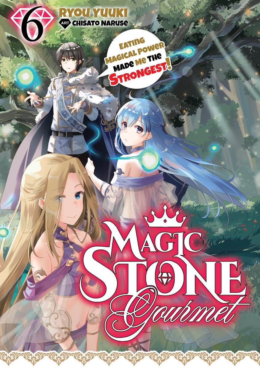 Magic Stone Gourmet: Eating Magical Power Made Me the Strongest Volume 6 (Light Novel) okładka