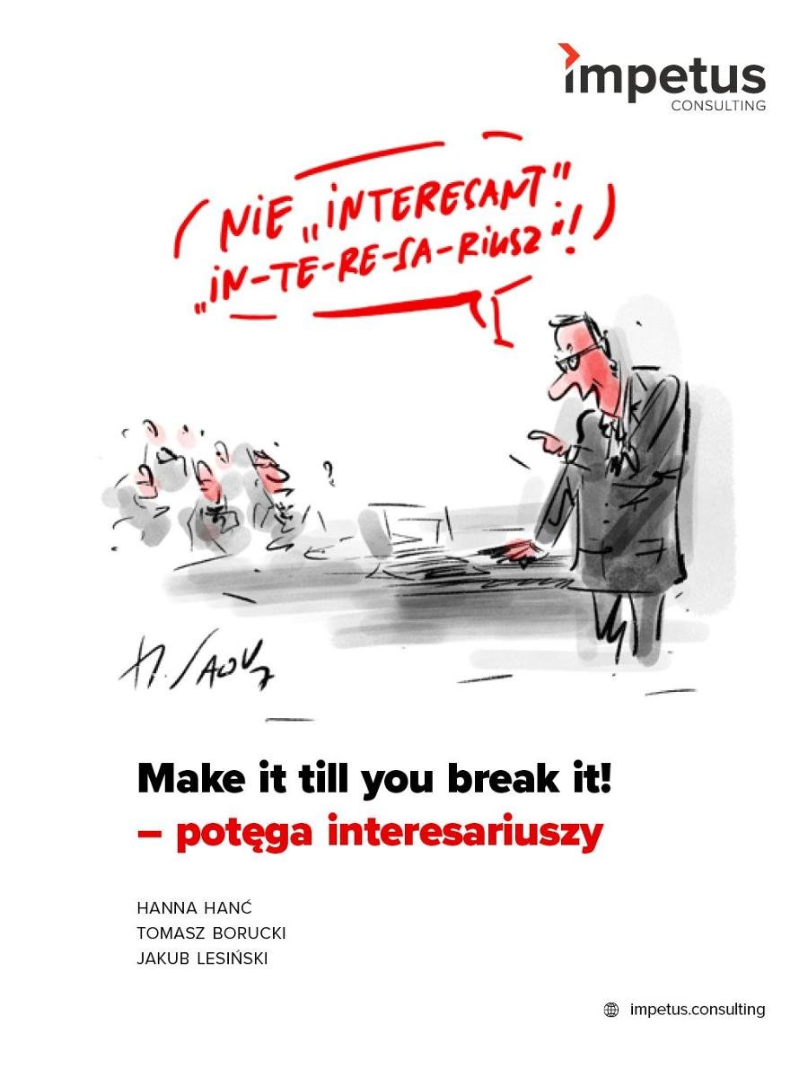 Make it - till you break it! - potęga interesariuszy okładka