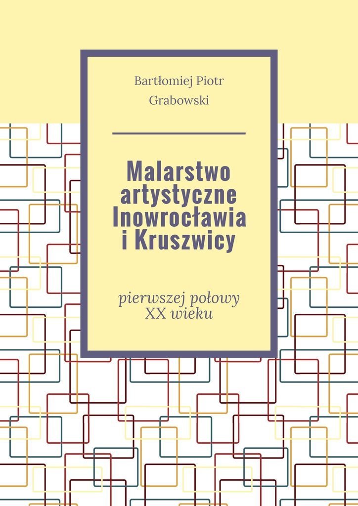 Malarstwo artystyczne Inowrocławia i Kruszwicy - ebook mobi okładka