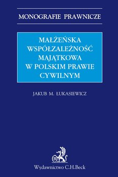 Małżeńska współzależność majątkowa w polskim prawie cywilnym okładka