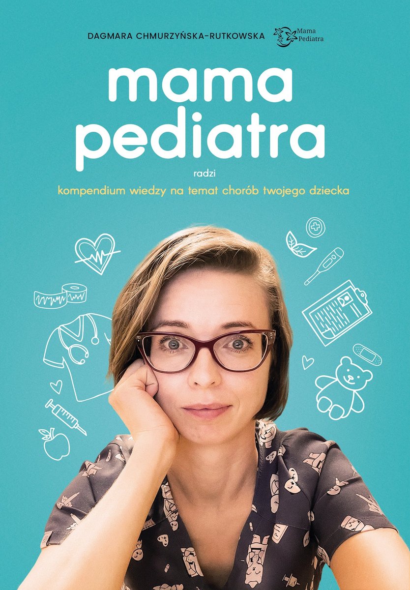Mama pediatra radzi. Kompendium wiedzy na temat chorób twojego dziecka okładka
