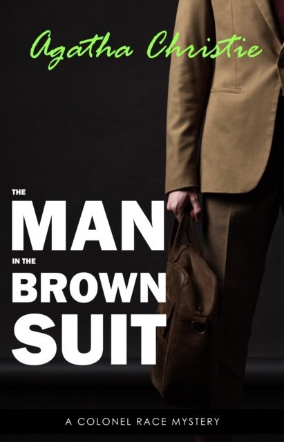 Man in the Brown Suit (Colonel Race, #1) [DRM] okładka