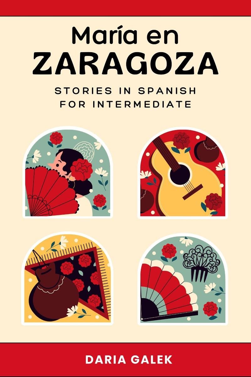 María en Zaragoza: Stories in Spanish for Intermediate okładka