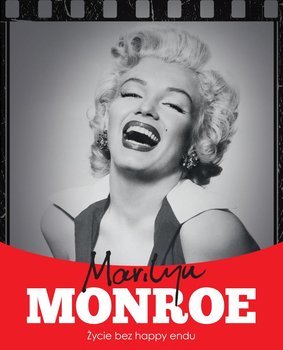 Marilyn Monroe. Życie bez happy endu okładka
