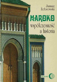 Maroko. Współczesność a historia okładka