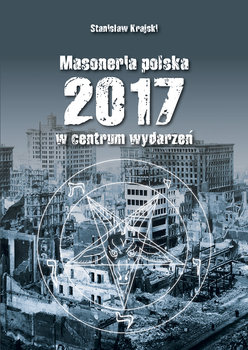 Masoneria Polska 2017 w centrum wydarzeń okładka