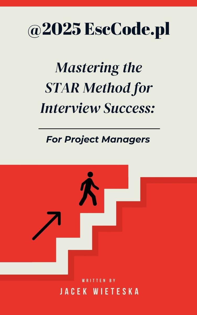 Mastering the STAR Method for Interview Success: For Project Managers okładka