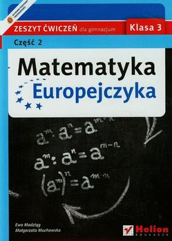 Matematyka Europejczyka 3. Zeszyt ćwiczeń. Część 2. Gimnazjum okładka