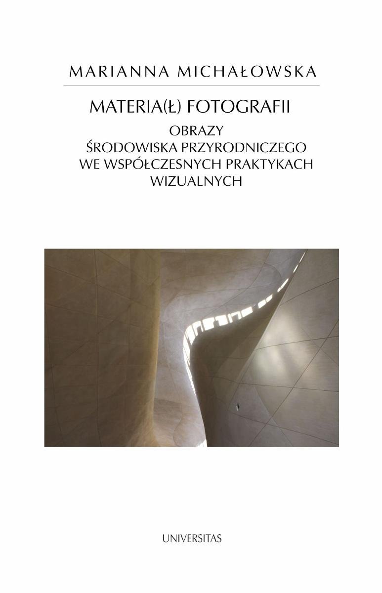 Materia(ł) fotografii. Obrazy środowiska przyrodniczego we współczesnych praktykach wizualnych - ebook MOBI okładka