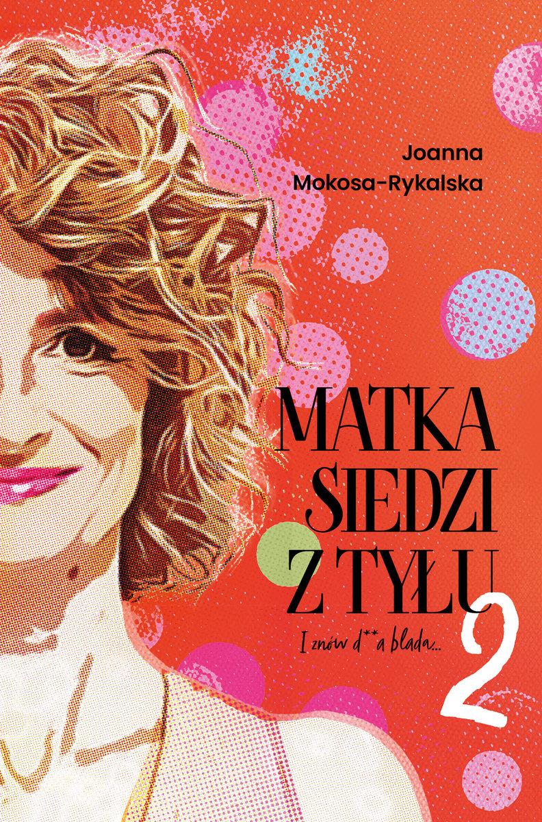 Matka siedzi z tyłu 2. I znów d**a blada okładka