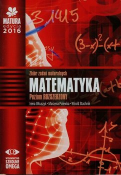 Matura 2016. Matematyka. Zbiór zadań maturalnych. Poziom rozszerzony okładka