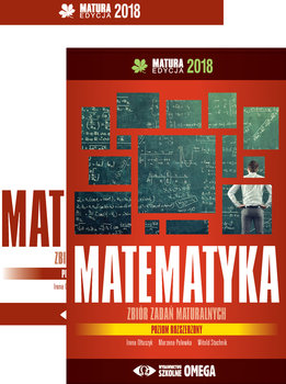 Matura edycja 2018. Matematyka. Zbiór zadań maturalnych. Poziom rozszerzony okładka