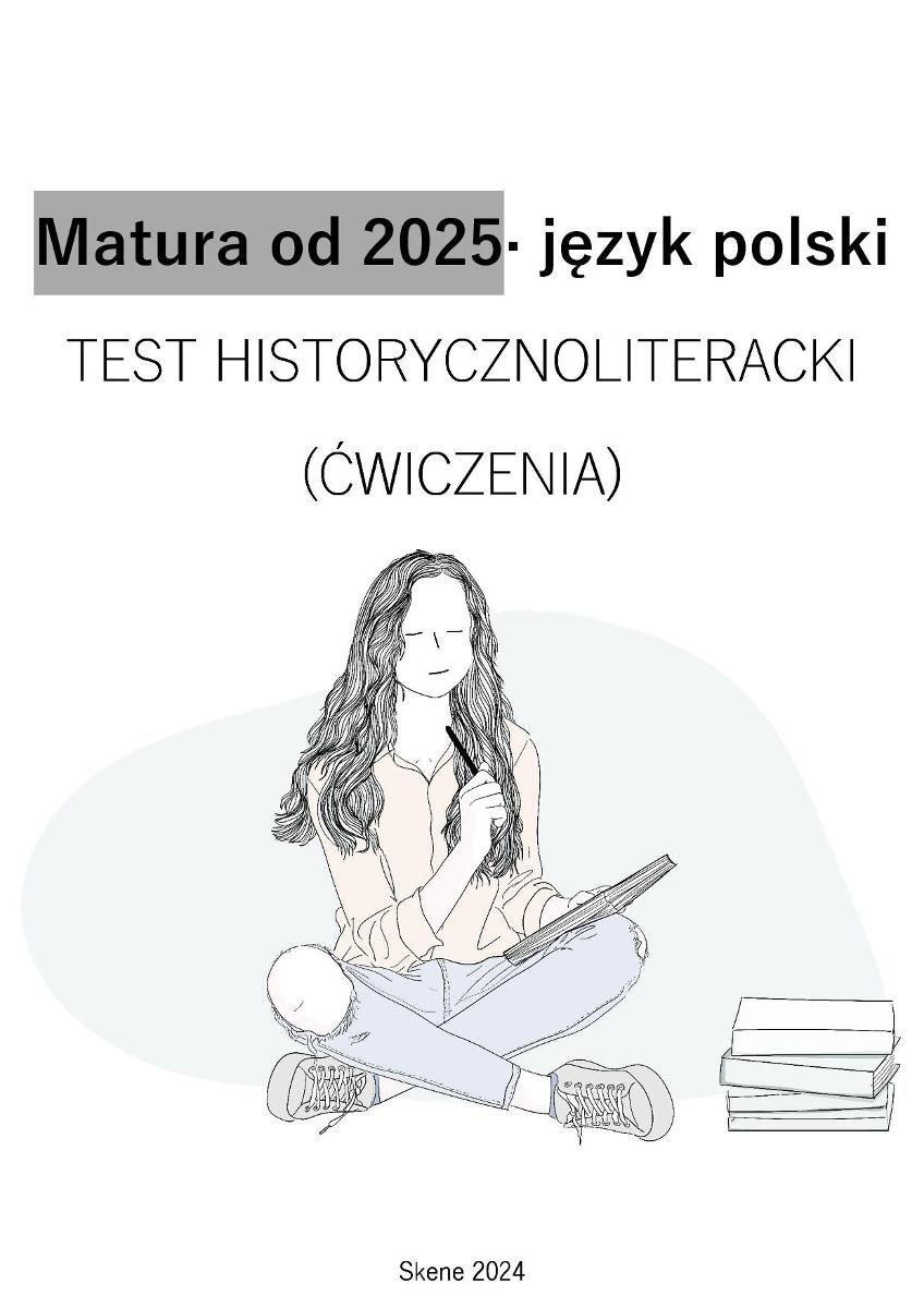 Matura od 2025. Język polski. Test historycznoliteracki (ćwiczenia) okładka